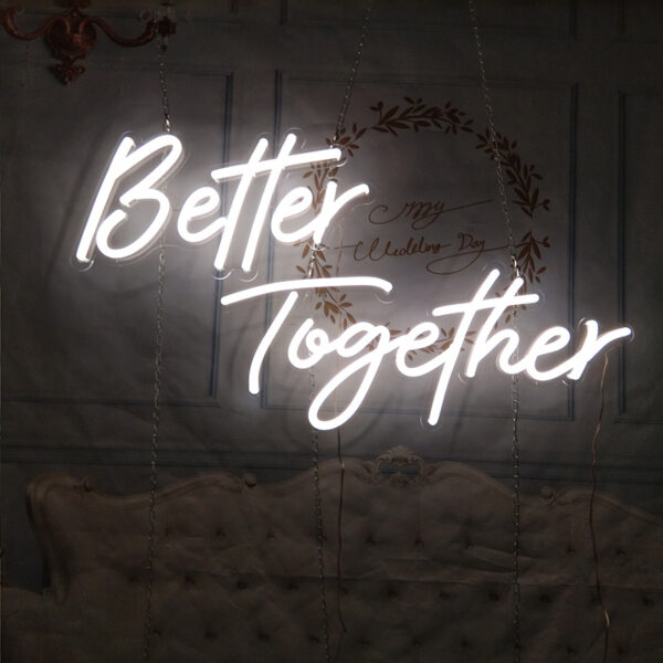 Better Together Neon Sign WNS004